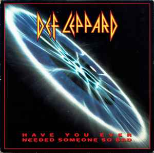 Def Leppard - Have You Ever Needed Someone So Bad - Vinyl 7", 45 RPM, Single, UK 1992 (USED VG)