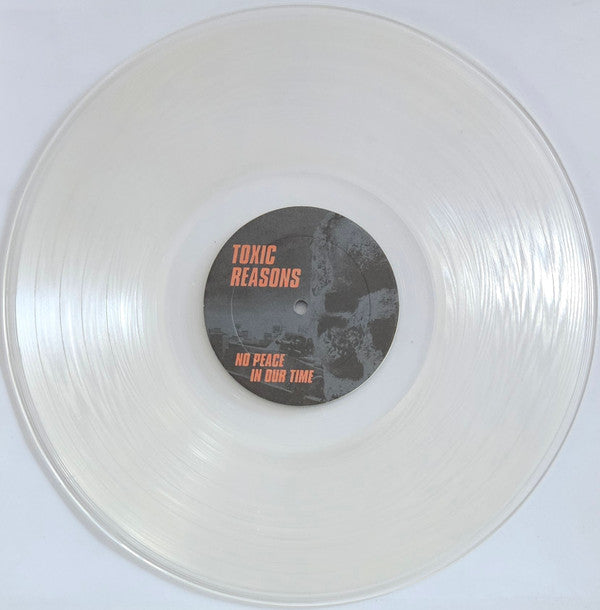 Toxic Reasons - No Peace In Our Time - Vinyl LP, Album, Reissue, Clear, UK 2023 (NEW SEALED)