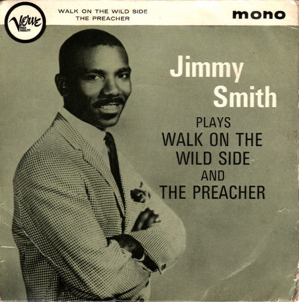 Jimmy Smith - Plays "Walk On The Wild Side" And "The Preacher" - Vinyl 7", EP, UK 1963 (USED VG+)