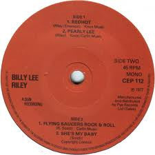 Billy Lee Riley – Red Hot / Flying Saucers Rock & Roll - Vinyl 7", 45 RPM, EP, Mono, UK 1977 (USED VG+)