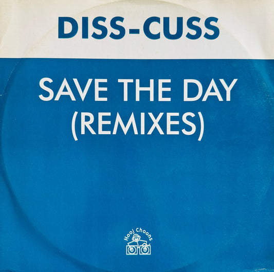 Diss-Cuss – Save The Day (Remixes) - Vinyl 12", 33 ⅓ RPM, UK 1996 (USED NM)