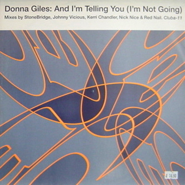 Donna Giles – And I'm Telling You (I'm Not Going) - Vinyl 12", 33 ⅓ RPM, Single, 1994 (USED VG)