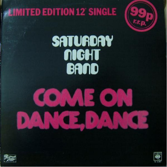 Saturday Night Band – Come On Dance, Dance - Vinyl 12", 45 RPM, Limited Edition, Stereo, UK 1978 (USED VG)