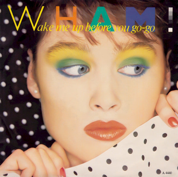 Wham! ‎– Wake Me Up Before You Go-Go - Vinyl 7", 45 RPM, Single, Stereo, UK 1984 (USED VG)