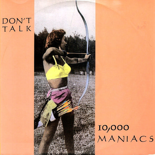 10,000 Maniacs ‎– Don't Talk - Vinyl 12", 45 RPM, Single, UK 1987 (USED VG+)