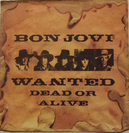 Bon Jovi ‎- Wanted Dead Or Alive - Vinyl 7", 45 RPM, Single, Stereo, UK 1987 (USED NM)