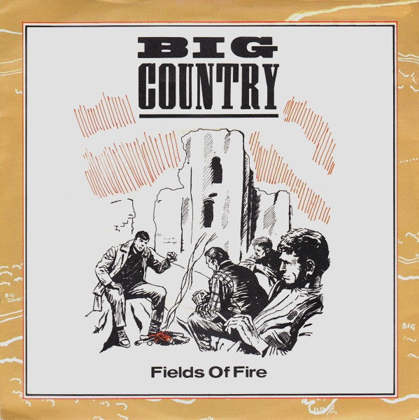 Big Country ‎- Fields Of Fire - Vinyl 7", 45 RPM, Single, Silver Injection Labels, UK 1983 (USED VG+)