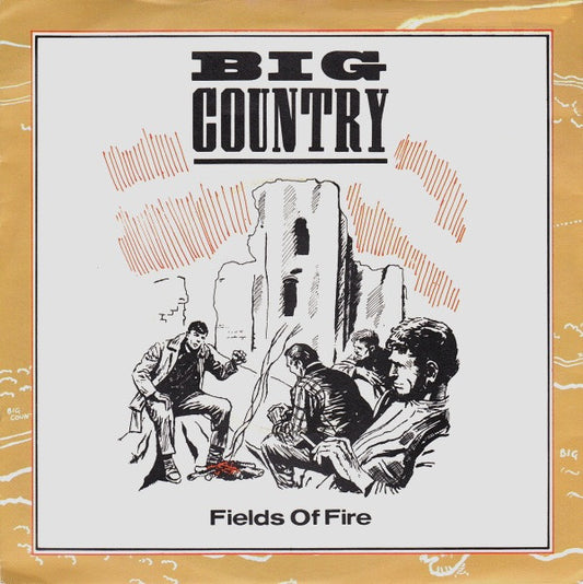 Big Country ‎- Fields Of Fire - Vinyl 7", 45 RPM, Single, Silver Injection Labels, UK 1983 (USED VG+)