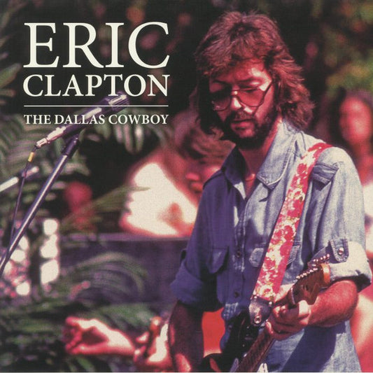 Eric Clapton - The Dallas Cowboy - 2 x Vinyl LP, Reissue, Gatefold (NEW SEALED)