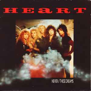 Heart ‎- Never / These Dreams - Vinyl 7",45 RPM, Single, UK 1988 (USED VG+)