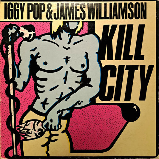 Iggy Pop & James Williamson - Kill City - Vinyl LP, Album, UK 1978 (USED VG+)