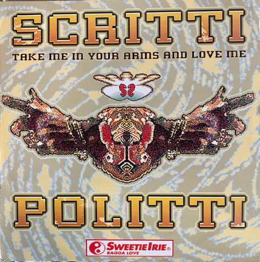 Scritti Politti And Sweetie Irie ‎– Take Me In Your Arms And Love Me - Vinyl 12", 45 RPM, UK 1991 (USED VG)