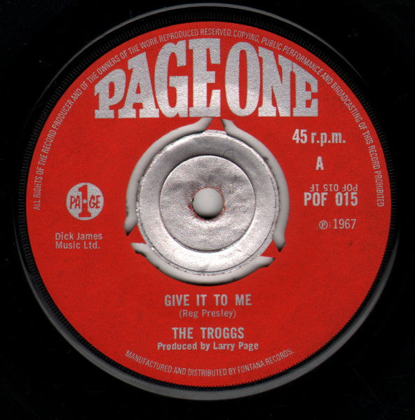 The Troggs – Give It To Me - Vinyl 7", 45 RPM, Single, Silver Push-Out Centre, UK 1967 (USED VG)