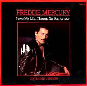 Freddie Mercury ‎– Love Me Like There's No Tomorrow (Extended Version) - Vinyl 12", 45 RPM, Single, Stereo, UK 1985 (USED VG+)