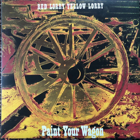 Red Lorry Yellow Lorry ‎- Paint Your Wagon - Vinyl LP, Album, Limited Edition Red Vinyl, Reissue, UK 2023 (NEW SEALED)