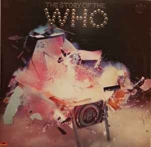 The Who ‎– The Story Of The Who - 2 × Vinyl LP, Compilation, Stereo, Mono, UK 1976 (USED NM)