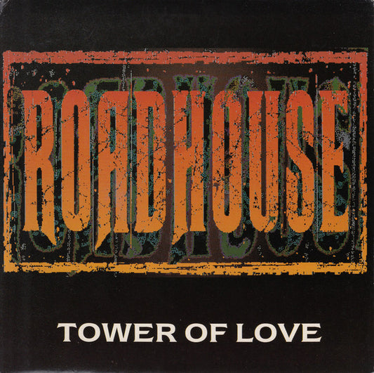 Roadhouse ‎– Tower Of Love - Vinyl 7", UK 1991 (USED NM)