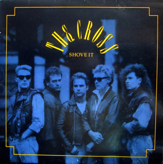 The Cross ‎– Shove It - Vinyl LP, Album, Stereo, UK 1988 (USED VG+)