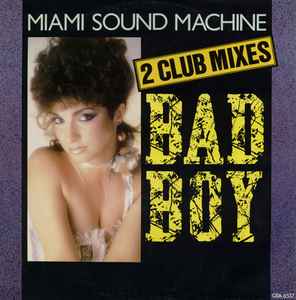 Miami Sound Machine ‎– Bad Boy (2 Club Mixes) - Vinyl 12", Misprint, UK 1985 (USED VG)