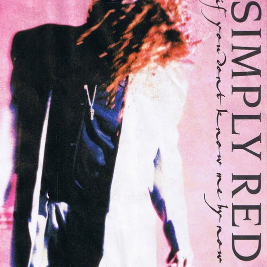 Simply Red ‎- If You Don't Know Me By Now - Vinyl 7", 45 RPM, Single, Stereo, 1989 (USED NM)