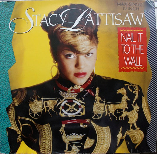 Stacy Lattisaw ‎- Nail It To The Wall - Vinyl 12", Maxi-Single, 45 RPM, 1986 (USED NM)