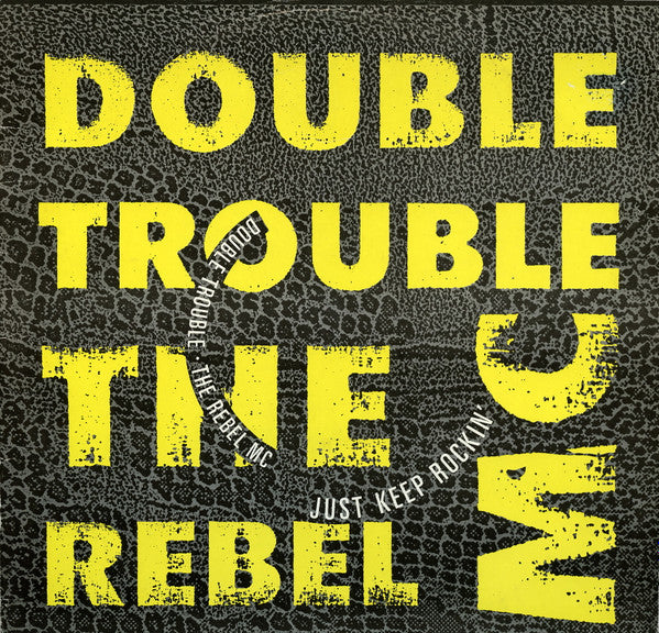 Double Trouble & The Rebel MC ‎– Just Keep Rockin' - Vinyl 12", 45 RPM, Single, UK 1989 (USED VG)